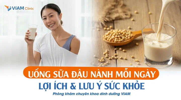 Ngày Nên Uống Bao Nhiêu Sữa Đậu Nành