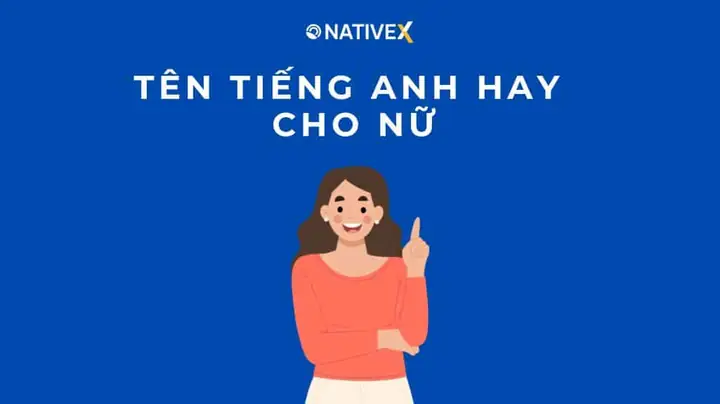 100 Tên Tiếng Anh Hay Cho Nữ
