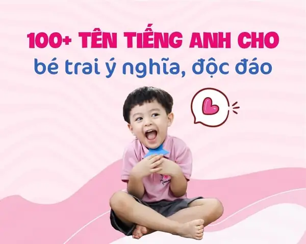 100 Tên Tiếng Anh Hay Nhất