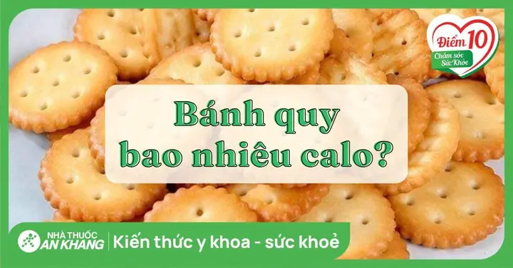 100g Bánh Quy Bao Nhiêu Calo 100g Bánh Quy Bao Nhiêu Calo