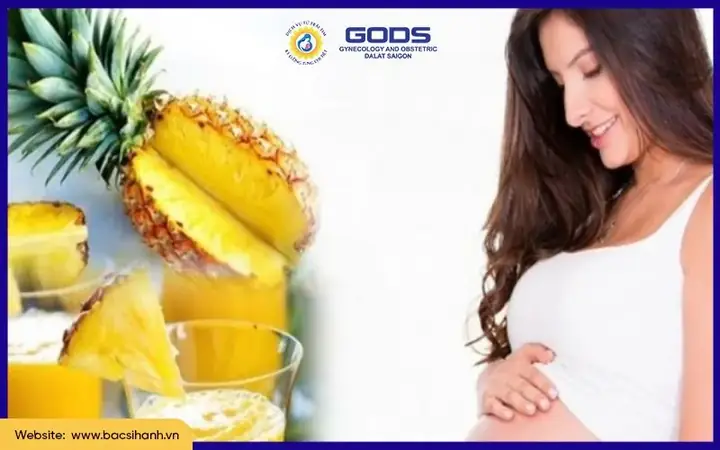 Tháng Cuối Thai Kỳ Có Được Ăn Dứa Không