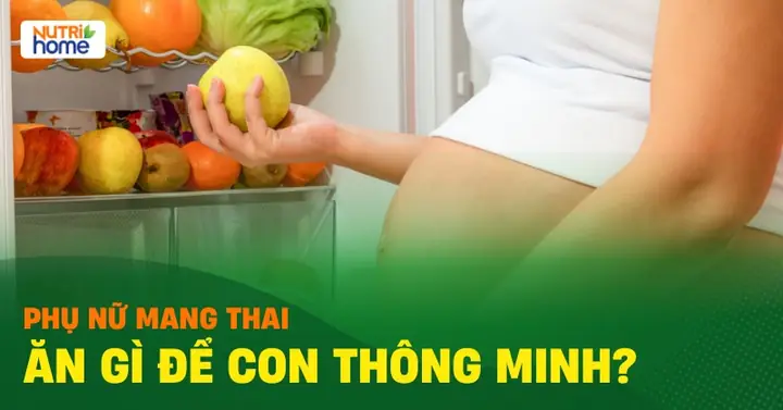 Ăn Gì Để Con Thông Minh