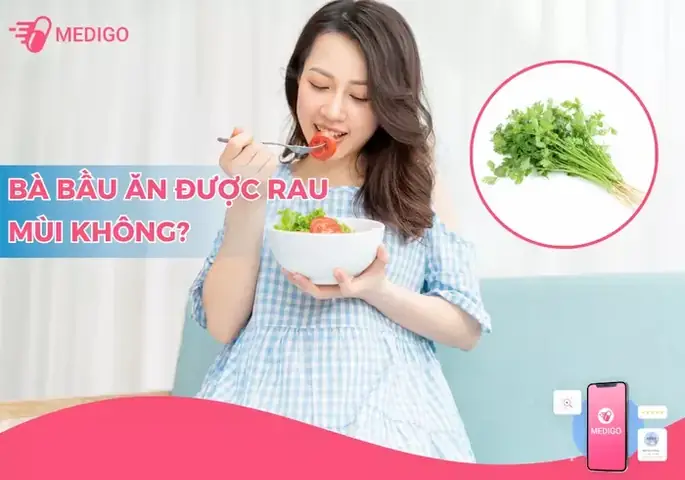Bà Bầu Có Ăn Được Rau Mùi Không