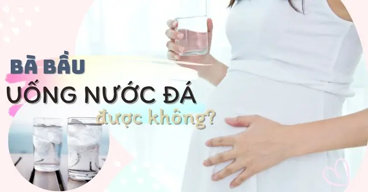 Bà Bầu Có Nên Uống Nước Đá