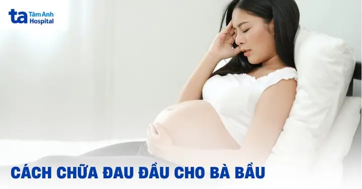 Bà Bầu Đau Đầu Chóng Mặt