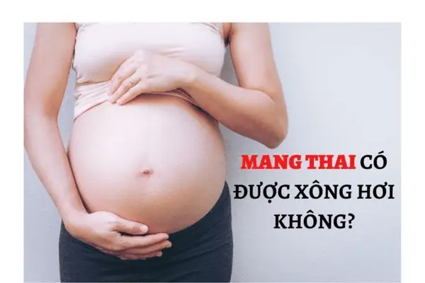 Bà Bầu Xông Hơi Có Tốt Không
