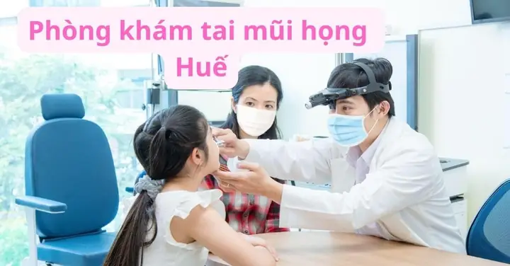 Bác Sĩ Dưng Tai Mũi Họng Huế