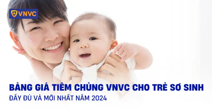 Bảng Giá Chích Ngừa Cho Trẻ Sơ Sinh
