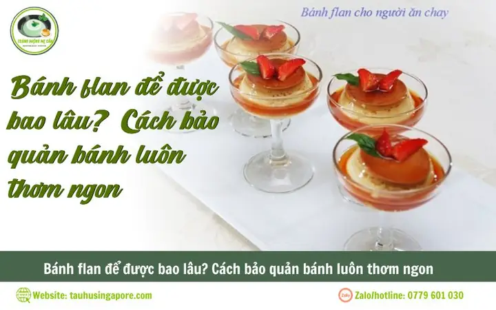 Bánh Flan Sữa Công Thức Để Được Bao Lâu
