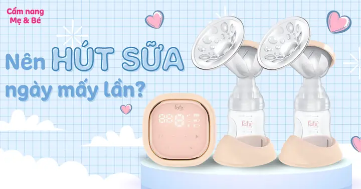 Bao Lâu Thì Hút Sữa 1 Lần