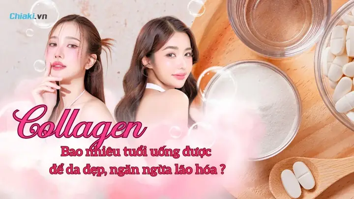 Bao Nhiêu Tuổi Nên Dùng Collagen