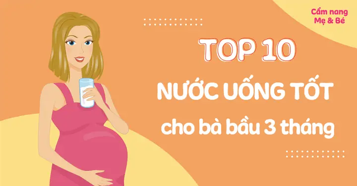 Bầu 1 Tháng Nên Uống Gì