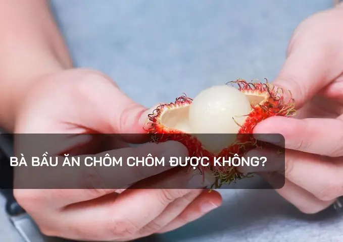 Bau An Chom Chom Duoc Khong