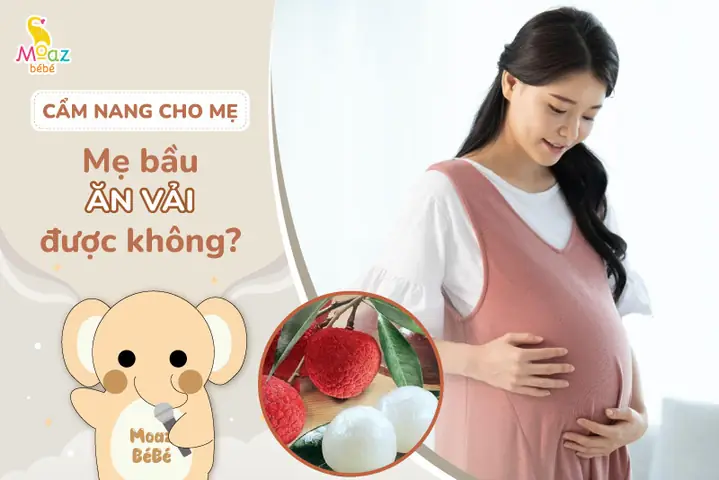 Bầu Ăn Vải Có Được Không Bầu Ăn Vải Có Được Không