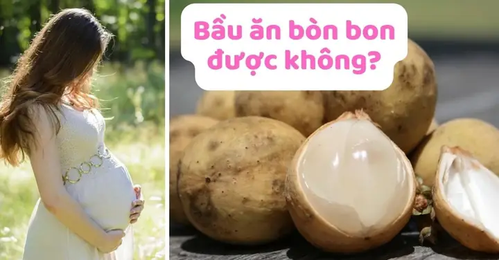 Bầu Có Được Ăn Bòn Bon