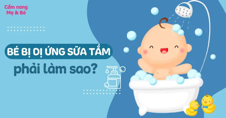 Bé Bị Dị Ứng Sữa Tắm