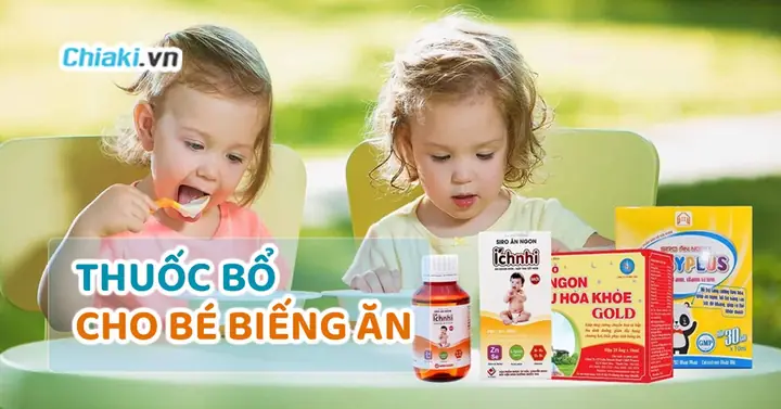 Bé Biếng Ăn Cho Uống Thuốc Gì Bé Biếng Ăn Cho Uống Thuốc Gì