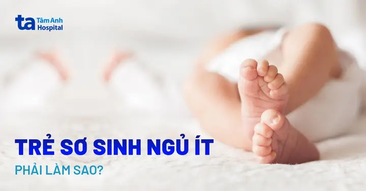 Bé Sơ Sinh Ngủ Ít Có Sao Không
