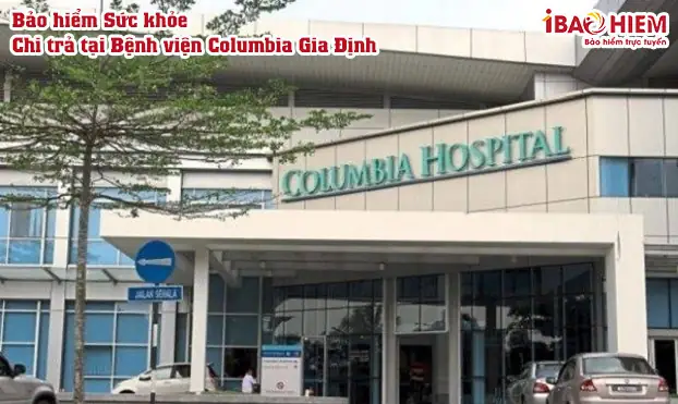 Bệnh Viện Columbia Gia Định Có Tốt Không
