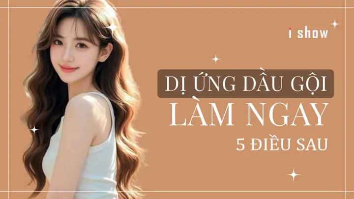 Bị Dị Ứng Dầu Gội Phải Làm Sao