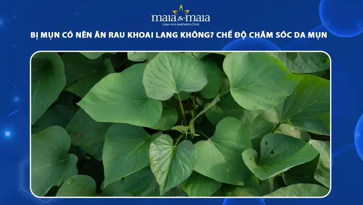 Bị Mụn Có Nên Ăn Khoai Lang Không