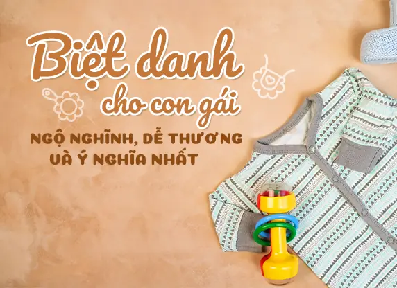 Biệt Danh Dễ Thương Cho Con Gái