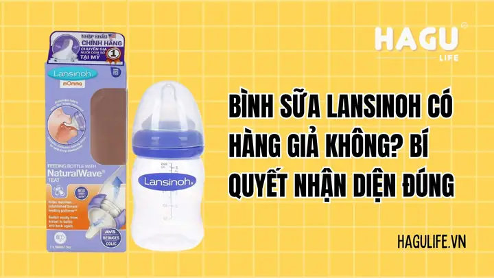 Bình Sữa Lansinoh Có Hàng Giả Không