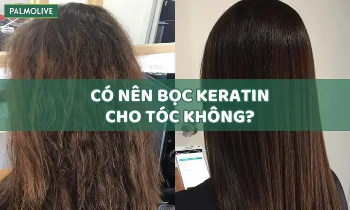 Bọc Keratin Cho Tóc Có Tốt Không