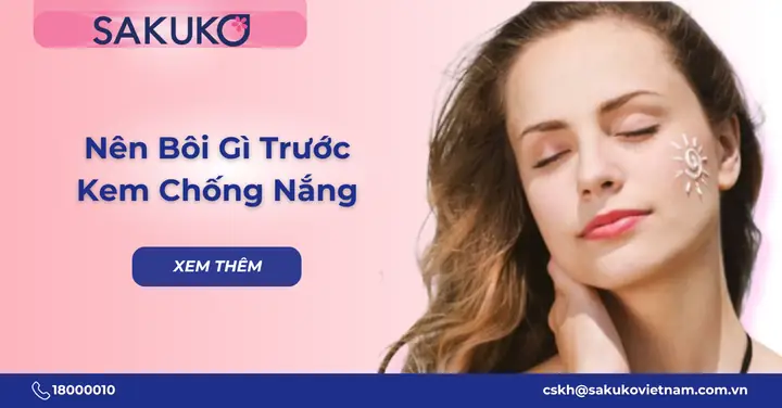 Bôi Gì Trước Khi Bôi Kem Chống Nắng