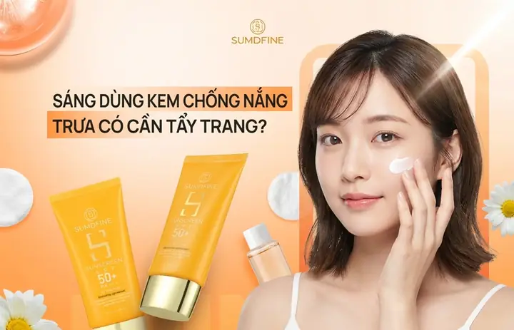 Bôi Kem Chống Nắng Có Cần Tẩy Trang