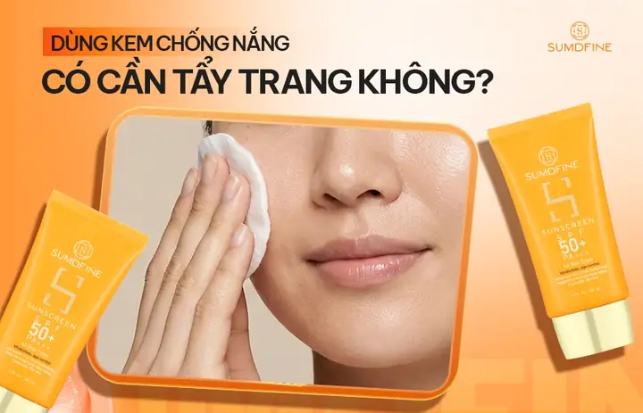 Bôi Kem Chống Nắng Có Cần Tẩy Trang