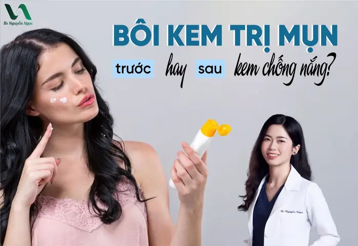 Bôi Kem Chống Nắng Trước Hay Sau Kem Trị Mụn
