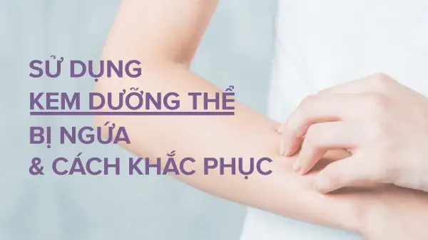 Bôi Kem Dưỡng Thể Khi Nào