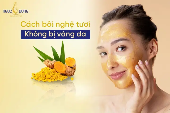 Bôi Nghệ Có Bị Thâm Không