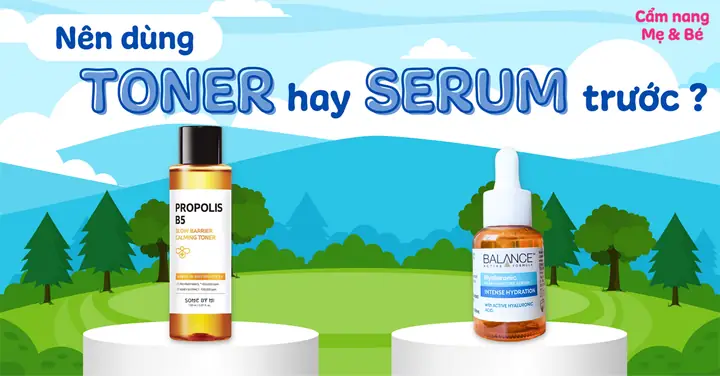 Bôi Toner Trước Hay Serum Trước