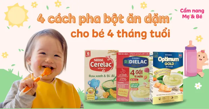 Bột Ăn Dặm 4 Tháng Cho Bé Bột Ăn Dặm 4 Tháng Cho Bé