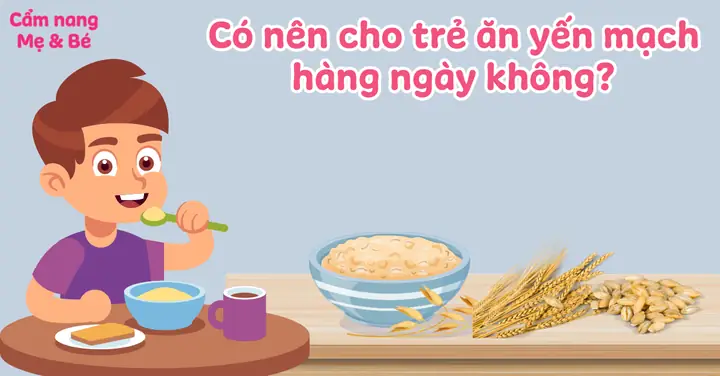 Bột Yến Mạch Có Tốt Cho Bé Không