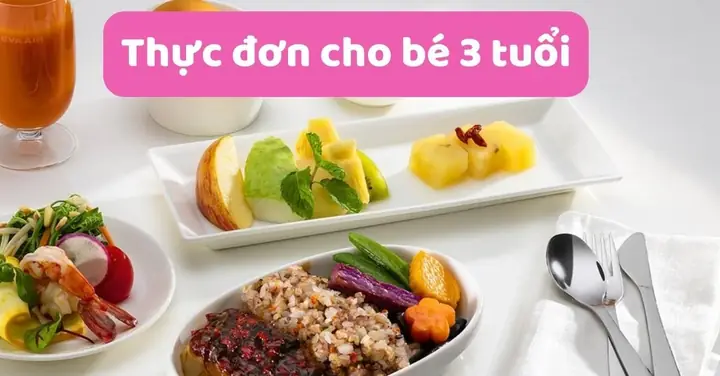 Bữa Ăn Dinh Dưỡng Cho Bé 3 Tuổi