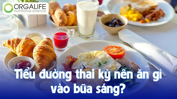 Bữa Sáng Cho Bà Bầu Tiểu Đường Thai Kỳ