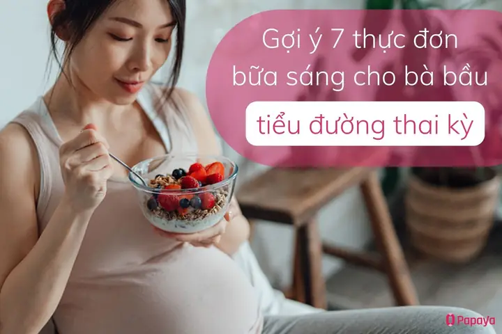 Bữa Sáng Cho Bà Bầu Tiểu Đường Thai Kỳ