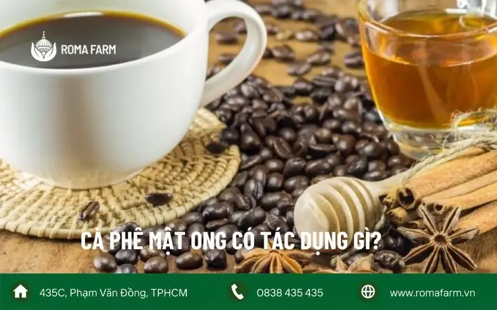 Cà Phê Mật Ong Có Tác Dụng Gì