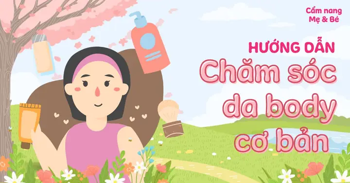 Các Bước Dưỡng Da Body Cơ Bản