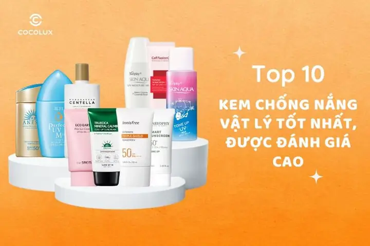 Các Dòng Kem Chống Nắng Vật Lý Tốt
