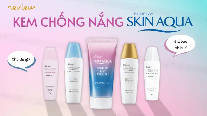 Các Loại Kem Chống Nắng Skin Aqua