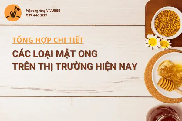 Các Loại Mật Ong Trên Thị Trường