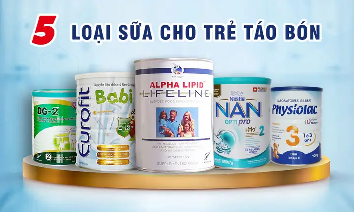 Các Loại Sữa Chống Táo Bón Cho Trẻ Sơ Sinh