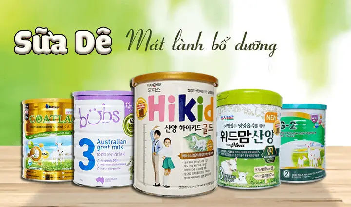 Các Loại Sữa Dê Cho Trẻ Sơ Sinh