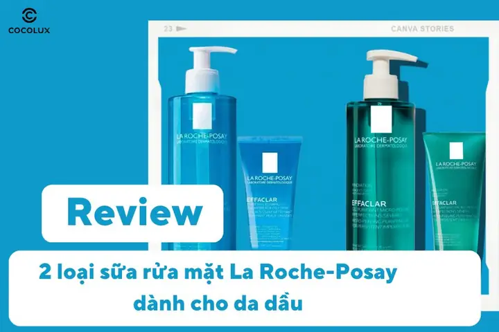 Các Loại Sữa Rửa Mặt La Roche Posay Các Loại Sữa Rửa Mặt La Roche Posay