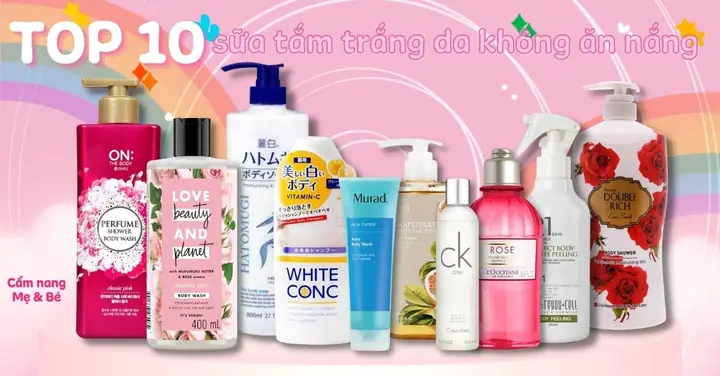 Các Loại Sữa Tắm Trắng Tốt Nhất Hiện Nay