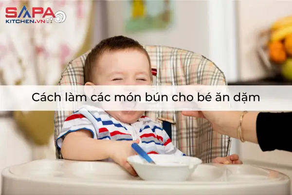 Các Món Bún Cho Bé Ăn Dặm